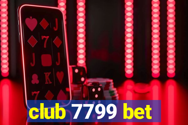 club 7799 bet